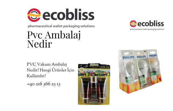 What is PVC Vacuum Packaging? What Products is It Used For